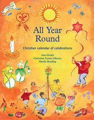 All Year Round Christian Calendar of Celebrations by Ann Druitt, Christine Fynes- Clinton, Marije Rowling