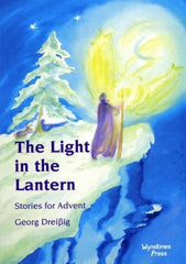 The Light in the Lantern: Stories for an Advent Calendar by Georg Dreissig